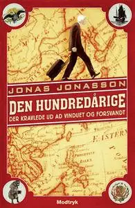 «Den hundredårige der kravlede ud ad vinduet og forsvandt» by Jonas Jonasson