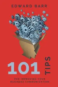 101 Tips for Improving Your Business Communication (ISSN)