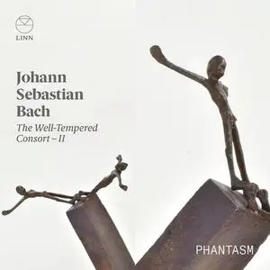 Phantasm and Laurence Dreyfus - J.S. Bach: The Well-Tempered Consort - II (2021)