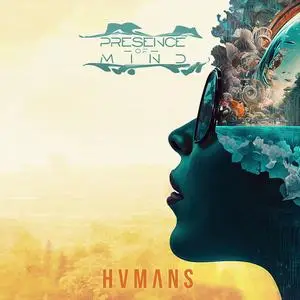 Presence | Of | Mind - Humans (2023) [Official Digital Download]