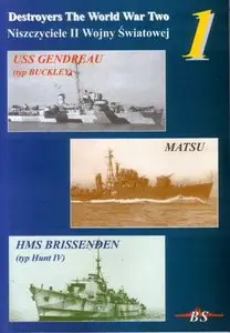 Niszczyciele II wojny światowej 1: USS Gendreau (typ Buckley), Matsu, HMS Brissenden (typ Hunt IV)