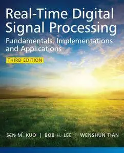 "Real-Time Digital Signal Processing: Fundamentals, Implementations and Applications" by Sen M. Kuo, ‎Bob H. Lee, ‎Wenshun Tian