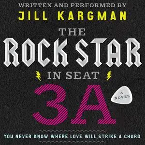 «The Rock Star in Seat 3A» by Jill Kargman
