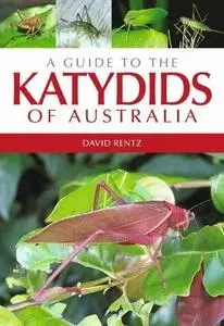 A Guide to the Katydids of Australia