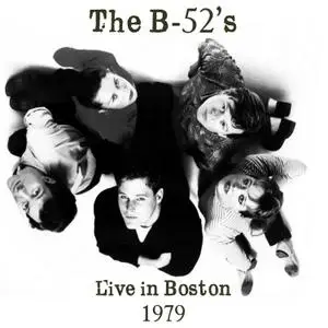 The B-52's - Live In Boston 1979 (2019) {Code 7 Distribution}