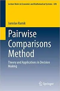 Pairwise Comparisons Method: Theory and Applications in Decision Making
