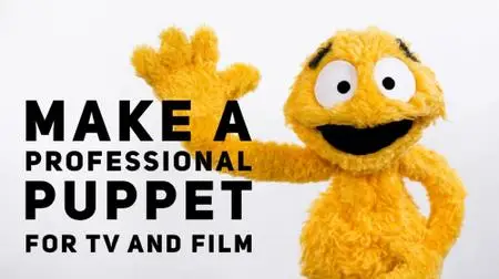 How to Make a Professional Puppet for Television and Film!