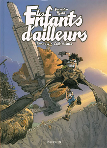 Les Enfants d'Ailleurs - Tome 6 - Confrontation