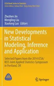 New Developments in Statistical Modeling, Inference and Application