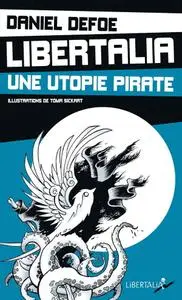 Daniel Defoe, "Libertalia, une utopie pirate"