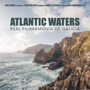 Real Filharmonia de Galicia, Paul Daniel - Atlantic Waters (2021) [Official Digital Download 24/96]