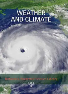  “Weather and Climate - Britannica Illustrated Science Library"  [Repost]