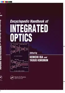 Encyclopedic Handbook of Integrated Optics (Optical Science and Engineering) [Repost]