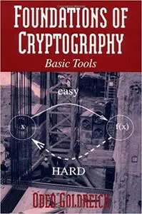 Foundations of Cryptography: Volume 1, Basic Tools