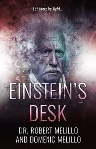 «Einstein's Desk» by Domenic Melillo, Robert Melillo