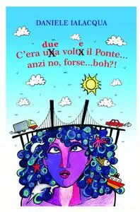 C’era due volte il ponte sullo stretto