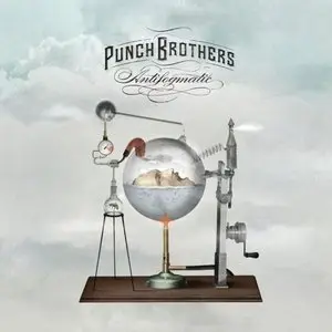 Punch Brothers - Antifogmatic (deluxe edition, CD + EP) (2010)