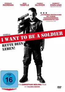 I Want to Be a Soldier (2010)