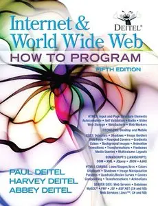 Internet and World Wide Web How To Program (5th Edition) (Repost)
