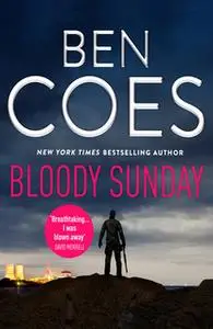 «Bloody Sunday» by Ben Coes