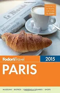 Fodor's Paris 2015 (Full-color Travel Guide) (Repost)
