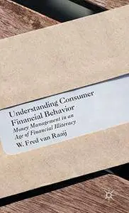 Understanding Consumer Financial Behavior: Money Management in an Age of Financial Illiteracy (Repost)