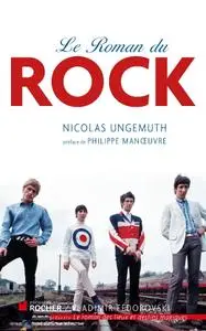 Nicolas Ungemuth, "Le roman du rock"