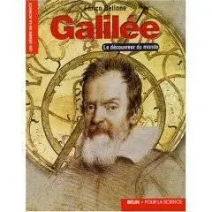 Galilée : Le découvreur du monde