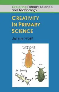 Creativity in Primary Science
