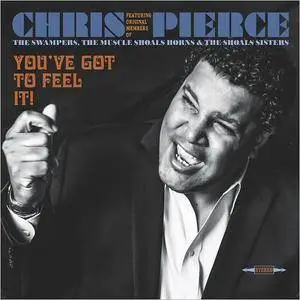 Chris Pierce - You've Got To Feel It! (2017)