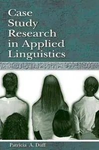 Case Study Research in Applied Linguistics (Repost)