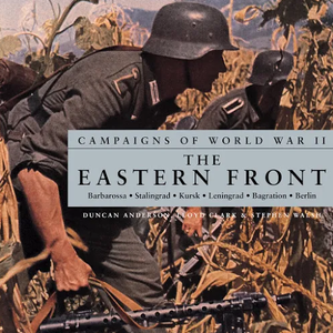 Campaigns of World War II: The Eastern Front: Synthesized Voice [Audiobook]