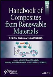 Handbook of Composites from Renewable Materials: Volume 2: Design and Manufacturing
