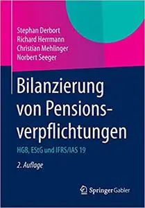 Bilanzierung von Pensionsverpflichtungen: HGB, EStG und IFRS / IAS 19