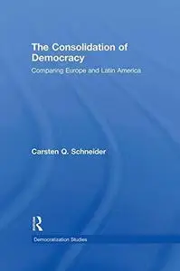 The Consolidation of Democracy: Comparing Europe and Latin America