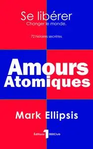Amours Atomiques - Mark Ellipsis