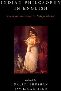 Indian Philosophy in English: From Renaissance to Independence (repost)