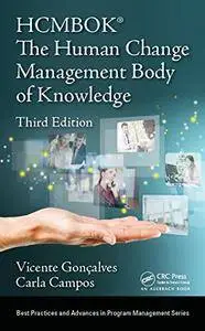 The Human Change Management Body of Knowledge (HCMBOK®), Third Edition