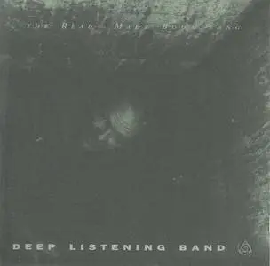 Deep Listening Band - The Ready Made Boomerang (1991) {Pauline Oliveros}