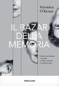 Veronica O’Keane - Il bazar della memoria