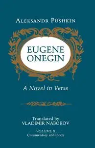 Eugene Onegin: A Novel in Verse: Commentary, Volume 2