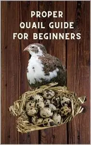 «Proper Quail Guide for Beginners» by Thorsten Hawk