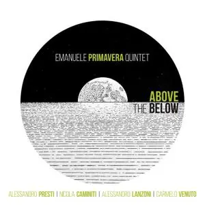 Emanuele Primavera Quintet - Above The Below (2020)