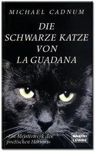 Michael Cadnum - Die schwarze Katze von La Guadana