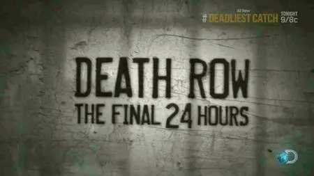 Discovery Channel - Death Row: The Final 24 Hours (2012)