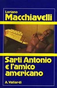 Loriano Macchiavelli - Sarti Antonio e l'amico americano