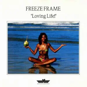 Freeze Frame - Loving Life! (1994)