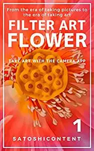 Filter art flower 1: Take art with the camera app