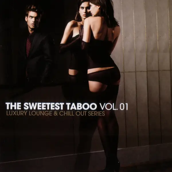 The sweetest a in the world. Sweetest. Автор: SWEETTABOO. Va - the Set Vol. 1 (compiled by Beat Hackers) 2012. Lounge Downtempo Chillout Urban.