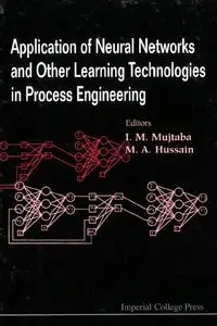 Application of Neural Networks and Other Learning Technologies in Process Engineering